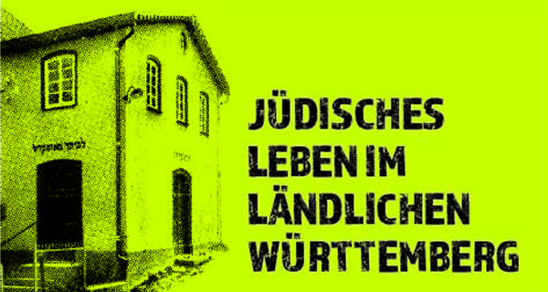 Sonderaustellung "Jüdisches Leben im ländlichen Württemberg" im Freilichtmuseum Beuren